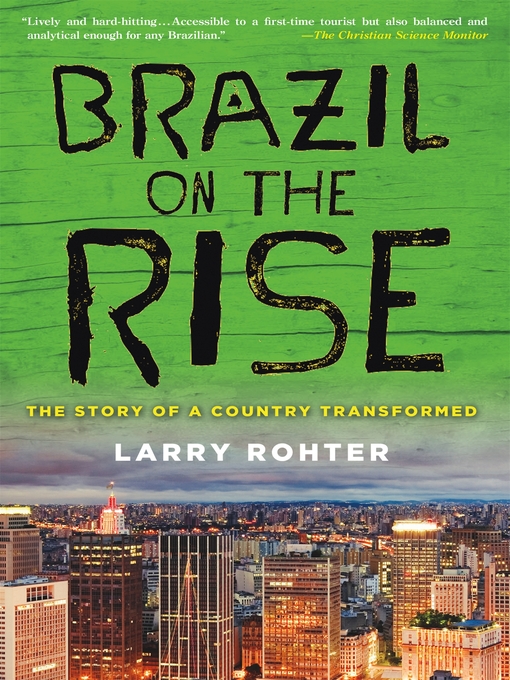 Title details for Brazil on the Rise by Larry Rohter - Available